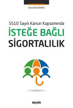 5510 Sayılı Kanun Kapsamındaİsteğe Bağlı Sigortalılık Demet Belverenli