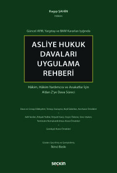 Güncel AYM, Yargıtay ve BAM Kararları IşığındaAsliye Hukuk Davaları Uygulama Rehberi Hâkim, Hâkim Yardımcısı ve Avukatlar İçin A&#39;dan Z&#39;ye Dava Süreci