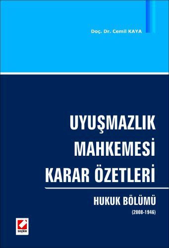 Uyuşmazlık Mahkemesi Karar Özetleri Hukuk Bölümü &#40;2008–1946&#41; C