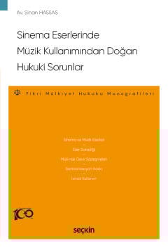 Sinema Eserlerinde Müzik Kullanımından Doğan Hukuki Sorunlar –Fikri Mü