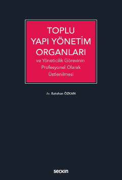 Toplu Yapı Yönetim Organları ve Yöneticilik Görevinin Profesyonel Olar
