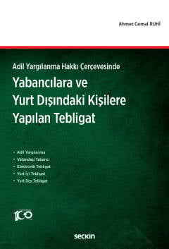 Adil Yargılanma Hakkı ÇerçevesindeYabancılara ve Yurt Dışındaki Kişile