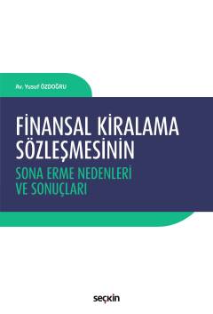 Finansal Kiralama Sözleşmesinin Sona Erme Nedenleri ve Sonuçları Yusuf