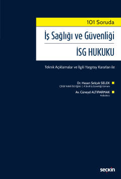 101 Sorudaİş Sağlığı ve Güvenliği İSG Hukuku Teknik Açıklamalar ve İlg
