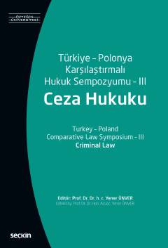 Türkiye – Polonya KarşılaştırmalıHukuk Sempozyumu – III &#40;Ceza Huku
