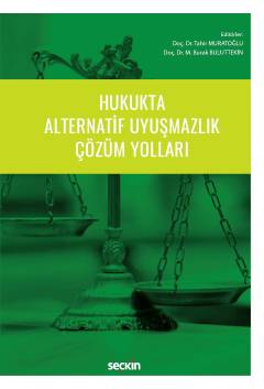 Hukukta Alternatif Uyuşmazlık Çözüm Yolları Tahir Muratoğlu