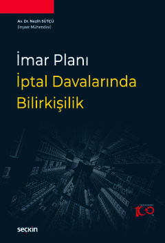 İmar Planı İptal Davalarında Bilirkişilik Nezih Sütçü