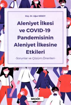 Aleniyet İlkesi ve COVID–19 Pandemisinin Aleniyet İlkesine Etkileri –S