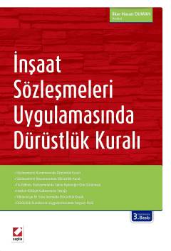İnşaat Sözleşmeleri UygulamasındaDürüstlük Kuralı İlker Hasan Duman