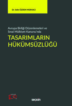 Avrupa Birliği Düzenlemeleri ve Sınai Mülkiyet Kanunu&#39;ndaTasarımla