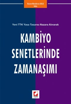 Kambiyo Senetlerinde Zamanaşımı Kazım Menderes Uslu