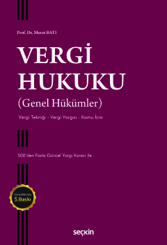 Vergi Hukuku &#40;Genel Hükümler&#41; Vergi Tekniği – Vergi Yargısı – 