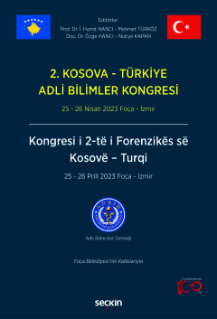 2. Kosova – Türkiye Adli Bilimler Kongresi 25 – 26 Nisan 2023 Foça – İ