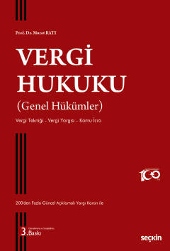 Vergi Hukuku (Genel Hükümler) Vergi Tekniği – Vergi Yargısı – 