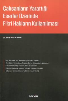 Çalışanların Yarattığı Eserler ÜzerindeFikri Hakların Kullanılması Art