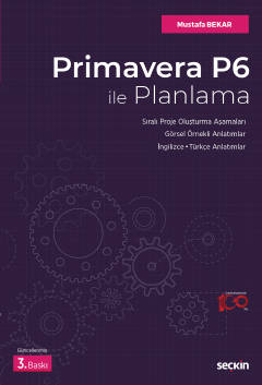 Prımavera P6 İle Planlama Sıralı Proje Oluşturma Aşamaları – Görsel Ör