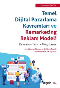 Temel Dijital Pazarlama Kavramları ve Remarketing Reklam Modeli Kavram