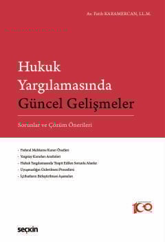 Hukuk Yargılamasında Güncel Gelişmeler Sorunlar ve Çözüm Önerileri Fat