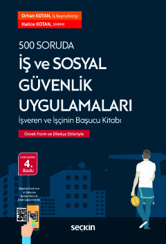 500 Soruda İş ve Sosyal Güvenlik Uygulamaları Örnek Form ve Dilekçe Ek