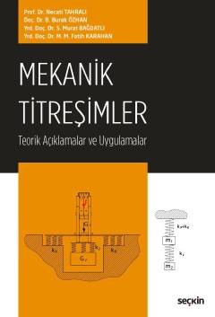 Mekanik Titreşimler Teorik Açıklamalar ve Uygulamalar Necati Tahralı