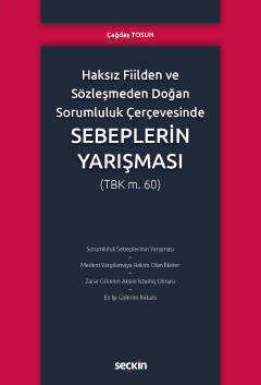 Haksız Fiilden ve Sözleşmeden Doğan Sorumluluk ÇerçevesindeSebeplerin 
