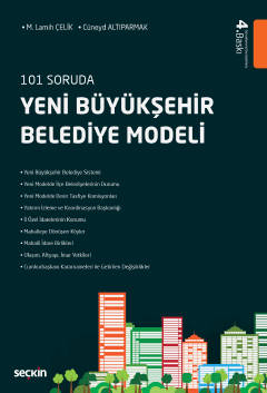 101 SorudaYeni Büyükşehir Belediye Modeli M. Lamih Çelik