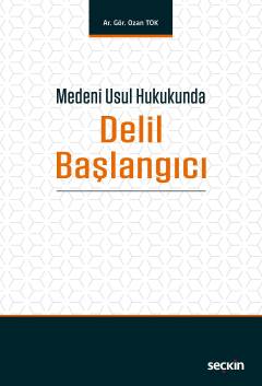 Medeni Usul Hukukunda Delil Başlangıcı Ozan Tok
