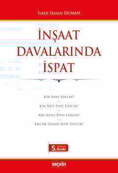 İnşaat Davalarında İspat İlker Hasan Duman