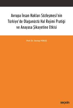 Avrupa İnsan Hakları Sözleşmesi&#39;nin Türkiye&#39;de Olağanüstü Hal 
