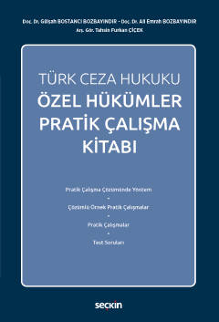Türk Ceza Hukuku Özel Hükümler Pratik Çalışma Kitabı Gülşah Bozbayındı