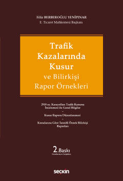 Trafik Kazalarında Kusur ve Bilirkişi Rapor Örnekleri Filiz Berberoğlu