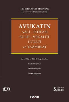 Avukatın Azli – İstifası – Sulh – Vekalet Ücreti ve Tazminat Filiz Yen
