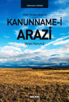 Kanunname–i Arazi &#40;Arazi Kanunu&#41; Salahaddin Kardeş