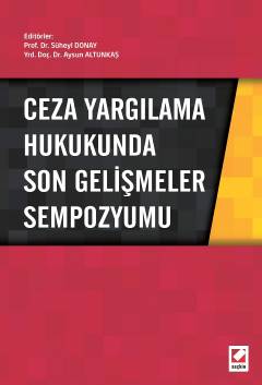 Ceza Yargılama Hukukunda Son Gelişmeler Sempozyumu Süheyl Donay