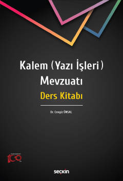 Kalem &#40;Yazı İşleri&#41; Mevzuatı Ders Kitabı Cengiz Ünsal
