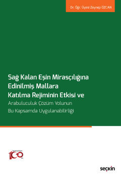 Sağ Kalan Eşin Mirasçılığına Edinilmiş Mallara Katılma Rejiminin Etkis