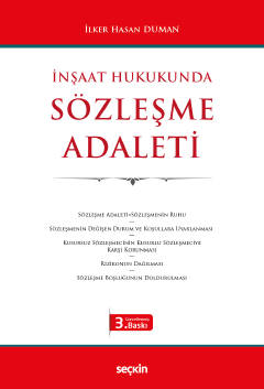 İnşaat Hukukunda Sözleşme Adaleti İlker Hasan Duman