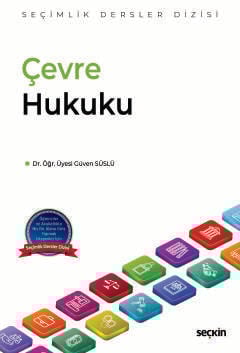 Çevre Hukuku – Seçimlik Dersler Dizisi – Güven Süslü