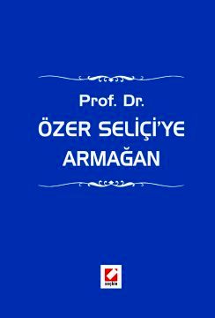 Prof. Dr. Özer Seliçi&#39;ye Armağan Hüseyin Hatemi