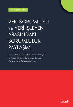Veri Sorumlusu ve Veri İşleyen Arasındaki Sorumluluk Paylaşımı Avrupa 