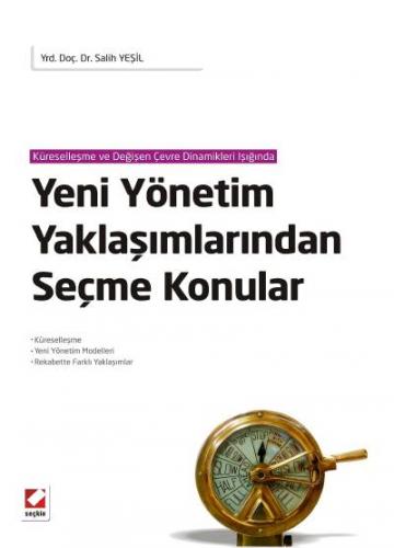 Küreselleşme ve Değişen Çevre Dinamikleri IşığındaYeni Yönetim Yaklaşı