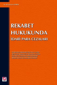 Rekabet Hukukunda İdari Para Cezaları Kazım E. Gönen