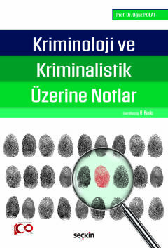Kriminoloji ve Kriminalistik Üzerine Notlar Oğuz Polat