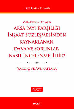 Arsa Payı Karşılığı İnşaat Sözleşmesinden Kaynaklanan Dava ve Sorunlar