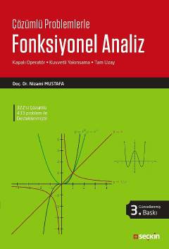 Çözümlü ProblemlerleFonksiyonel Analiz Kapalı Operatör – Kuvvetli Yakı