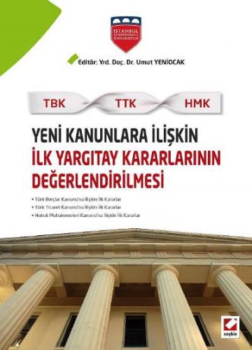 Yeni Kanunlara İlişkin İlk Yargıtay Kararlarının Değerlendirilmesi &#4