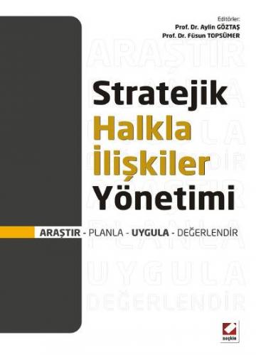 Stratejik Halkla İlişkiler Yönetimi Araştır – Planla – Uygula – Değerl