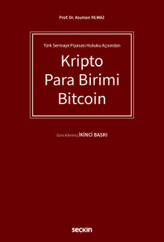 Türk Sermaye Piyasası Hukuku AçısındanKripto Para Birimi Bitcoin Asuma