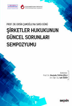 Prof. Dr. Ersin Çamoğlu&#39;na Saygı GünüŞirketler Hukukunun Güncel So