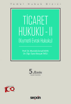 Ticaret Hukuku – II &#40;THD&#41; &#40;Kıymetli Evrak Hukuku&#41; Must